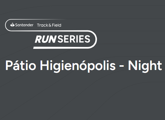 Track&Field Run Series Pátio Higienópolis - Night
